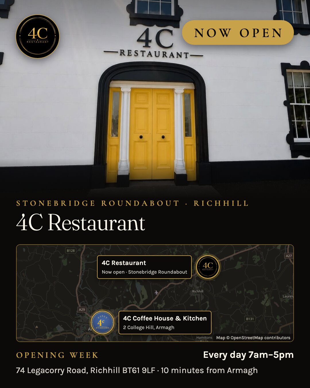 4C Restaurant is now open: the front of the restaurant with its yellow doors and sign, a map of both 4C venues, and opening week hours, every day 7am to 5pm.